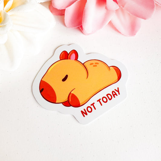 Not Today Capybara - Cute Vinyl Sticker