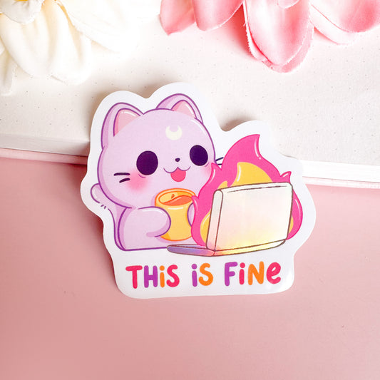 This is Fine - Cute Vinyl Sticker